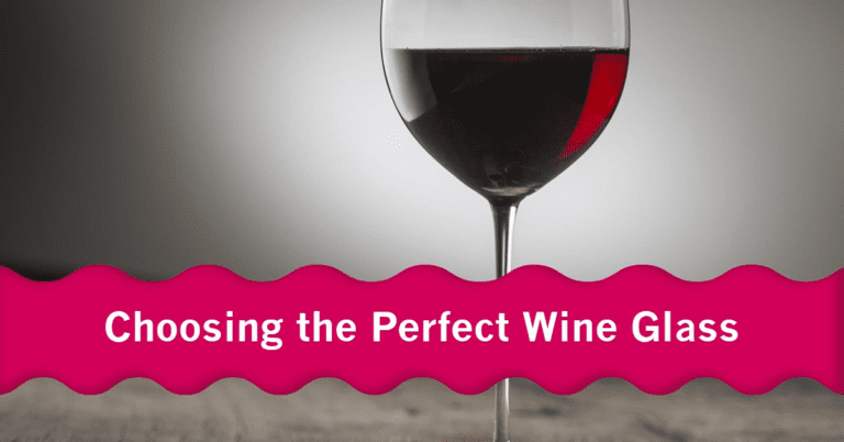How to Choose the Perfect Wine Glass